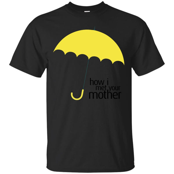 HOW I MET YOUR MOTHER - How I Met Your Mother T Shirt & Hoodie