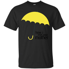 HOW I MET YOUR MOTHER - How I Met Your Mother T Shirt & Hoodie