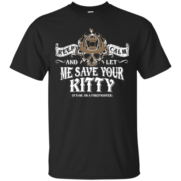 Firefighter - Firefighter Save Your Kitty T Shirt & Hoodie
