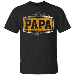 Father - PAPA The Man The Myth The Legend  T Shirt & Hoodie