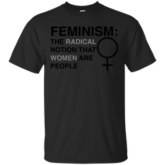 LGBT - Feminism The Radical Notion That Women Are People lgbtqia T Shirt & Hoodie