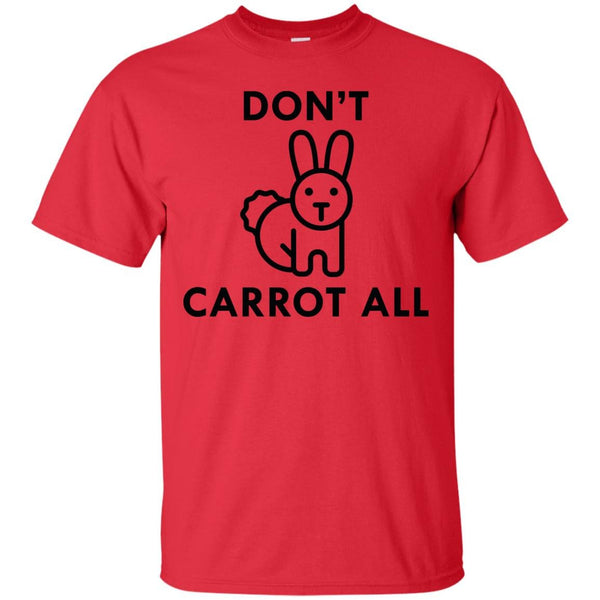 CARROTS - Dont Carrot All T Shirt & Hoodie