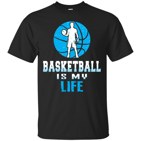 BASKETBALL - Basketball Is My Life Sports Basketball Player Games T Shirt & Hoodie